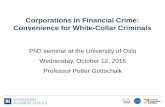Corporations in Financial Crime: Convenience for White ... · Corporations in Financial Crime: Convenience for White -Collar Criminals . ... • Theory of strain and struggle •