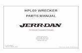 HPL60 WRECKER PARTS MANUAL - Jerr-Dan€¦ · HPL60 Wrecker Parts Manual - Page 2 5-376-000113 Rev 01 - 07/10 This manual covers the following Jerr-Dan Models: HPL60 Wrecker Jerr-Dan