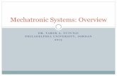 Mechatronic Systems: Overview - Philadelphia University term mechatronics was first used in the late 1960s by a Japanese Electric Company to describe the engineering integration between