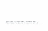 microsoftlyncserver.files.wordpress.com · Web viewServer Virtualization in Microsoft Lync Server 2010 Last updated 2/18/2011 This document is provided “as-is”. Information and