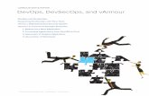 DevOps, DevSecOps, and vArmour - Whitepaper DevSecOps, and... · DevOps and DevSecOps DevOps has become a well established practice within many organizations. It aims to improve the