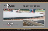 PLASTIC FORMS - Concrete Finishing · •Reinforces form joint ... 4” & 6” Forms / Straight & Flexible 1-Slide Pocket 3-Twist Pockets 1-Slide Bucket 1-Twist Bucket Poly Forms