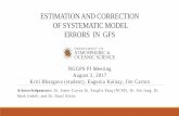 ESTIMATION AND CORRECTION OF SYSTEMATIC … 2017/16...ESTIMATION AND CORRECTION OF SYSTEMATIC MODEL ERRORS IN GFS Acknowledgements: Dr. James Carton Dr. Fanglin Yang (NCEP), Dr. Jim
