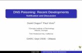 DNS Poisoning: Recent Developments - dns-oarc.net · Note that 16-bit resolution is nearly 100% poisonable in ... (observing TTL). ... no poisoning would result in improved DNS service