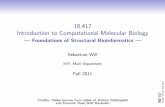 18.417 Introduction to Computational Molecular Biologymath.mit.edu/classes/18.417/Slides/intro.pdf · Introduction to Computational Molecular Biology ... fats / fatty acids)cell membrane,