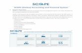 SCOPE (Online) Accounting and Financial System (Online) Accounting and Financial System 1 System Overview SCOPE is a web based (online) Accounting & financial management System over