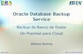 Oracle Database Backup Service - DBA Brasil · Oracle Database Backup Service ... Oracle Real Application Clusters 11g Certified Implementation Specialist ... Implementation Specialist