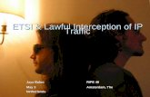ETSI & Lawful Interception of IP Traffic - RIPE 76meetings.ripe.net/ripe-48/presentations/ripe48-eof-etsi.pdf · ETSI & Lawful Interception of IP Traffic ... Law Enforcement Agency