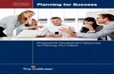 PRofessional DeveloPment Planning for Success - … Planning for Success DeveloPment "Professional development with The Institutes opens ... These courses provide a solid foundation