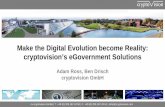 Make the Digital Evolution become Reality: … the Digital Evolution become Reality: cryptovision’s eGovernment Solutions Adam Ross, Ben Drisch cryptovision GmbH cryptovision’s