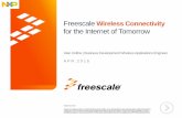 Freescale Wireless Connectivity for the Internet of …cache.freescale.com/files/training/doc/lamr/Freescale-Wireless...Freescale Wireless Connectivity for the Internet of Tomorrow
