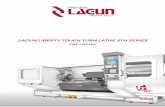 LAGUN LIBERTY TOUCH TURN LATHE STH SERIES · and leading-edge servo ... • Fanuc Servo Guide with quick and ... 116”(2,957 mm) 156”(3,957 mm) 195”(4,957 mm) TOOL INTERFERENCE