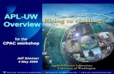 APL-UW Overview - University of Washingtondepts.washington.edu/cpac/Activities/Meetings/Spring/2009/... · rapid changes in ice discharge. ... • Towards predicting the likelihood