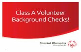 Class A Volunteer Background Checks! - Special … Background Checks? NEW VOLUNTEERS 1. ... • I advise you format the report in excel. ... (Link to VV PDF sample email and opening
