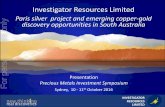 Investigator Resources Limited - ASX · 0.8c $21.5M $6.2M Share ... Surface NW SE -160m ... Infill resource drilling (7,000m) underway at Paris to finish before end October.