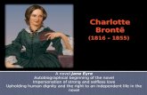 [PPT]Charlotte Brontë (1816 – 1855) · Web viewCharlotte Brontë(1816 –1855) A novel Jane Eyre Autobiographical beginning of the novel Impersonation of strong and selfless love