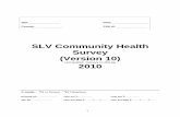 SLV Community Health Survey (Version 10) 2010 · SLV Community Health Survey (Version 10) ... My supervisors would like me to record my survey interview with you for ... Now I’m