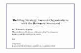 The BALANCED SCORECARD - Eleganceelegance.co.th/kcenter/Kaplan_BSC.pdf · The Balanced Scorecard process allows an organization to align and focus all its resources on its strategy