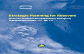 Strategic Planning for Recovery [DGL 20/17] Planning for Recovery Director’s Guideline [20/17] i Foreword These guidelines on strategic planning for recovery support the implementation