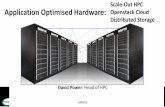 Scale-Out HPC Application Optimised Hardware: … Optimised Hardware: David Power: Head of HPC MEW25 Scale-Out HPC Openstack Cloud Distributed Storage In Partnership with: Who are