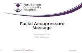 Facial Accupressure Massage - Guthrie Ambulatory Health ... and Mindfulness... · Benefits of facial accupressure •Enhance local blood flow •Firm and tone face and neck •Mild