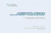 Combating Corrupt payments in Foreign investment … Corrupt payments in Foreign investment ConCessions: Closing the loopholes, extending the tools theodore h. Moran Center for global