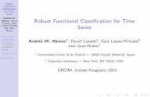 Robust Functional Classification for Time Series - UC3Mhalweb.uc3m.es/esp/Personal/personas/amalonso/esp/Ercim2011.pdfRobust Functional Classi cation for Time ... Long stationary series