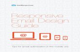 Responsive Email Design Guide - GetResponse Email Design Guide Tips for email optimization in the mobile era. 3 While mobile devices have been extremely influential in the overall
