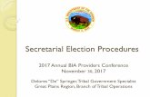 Secretarial Election Procedures - …biaprovidersconference.org/.../12/2017-Trib-Ops...Election-Process.pdf · Secretarial Election Procedures ... • Issues technical comment letter