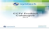 CCTV Product Catalogue - Syntech CCTV Catalogue 2… · CP Plus 700 TVL Box Camera ... Camera 1 / 3” Dis Chipset QH-1141SNH-4H 2 Year Warranty ... Syntech CCTV Catalogue 2014 IDIS