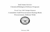 Committee Staff Procurement Backup Book … Joint Service Chemical/Biological Defense Program Fiscal Year 2007 Budget Request Committee Staff Procurement Backup Book Procurement, Defense-Wide