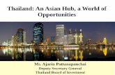 Thailand: An Asian Hub, a World of Opportunities · Thailand: An Asian Hub, a World of Opportunities. ... and a strong manufacturing base. ... yo ul i g i r ai ok la ta hi
