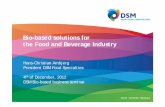 Bio-based solutions for the Food and Beverage Industry · Bio-based solutions for the Food and Beverage Industry Hans-Christian Ambjerg President DSM Food Specialties 4th of December,