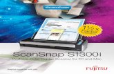 ScanSnap S1300i - Fujitsu Global · convenient way to store, manage, and view PDF ... a network folder, ... The portable ScanSnap S1300i provides PC and Mac users the tools to be