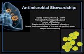 Antimicrobial Stewardship - Michigan the burden of antimicrobial resistance Understand the basic principles of antimicrobial stewardship Describe the components of a successful
