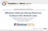 Effective Veteran Hiring Practices to Boost the …familiesandwork.org/downloads/CLC/CLCVetCallSlides-All.pdfEffective Veteran Hiring Practices to Boost the Bottom Line| Corporate