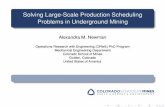 Solving Large-Scale Production Scheduling …inside.mines.edu/~anewman/Antofagasta-071015.pdfSolving Large-Scale Production Scheduling Problems in Underground Mining Alexandra M. Newman