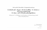 Global Age-friendly Cities: Assessment City of … Friendly Cities Assessment 2.7.1… · 1 | P a g e World Health Organization Global Age-friendly Cities: Assessment City of Philadelphia