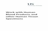Work with Human Blood Products and other Human …€¦ · Work with Human Blood Products and other Human Tissue ... emergency eye-wash, ...  ...