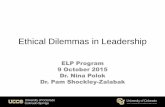 Ethical Dilemmas in Leadership - University of Colorado do ethics mean to you? Some typical answers: •Ethics have to do with what my feelings tell me is right or wrong •Ethics