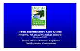 I-File Introductory User Guide - Office of Insurance ... Introductory User Guide (Property & Casualty Product Review) Updated April 2008 Florida Office of Insurance Regulation David