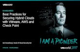 SAAM1146BES Best Practices for Securing Hybrid … Greenberg | Head of Cloud Security BU SAAM1146BES #VMworld #SAAM1146BES Best Practices for Securing Hybrid Clouds with VMware, AWS