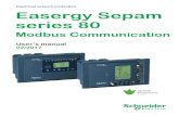 Electrical network protection Easergy Sepam series 80 · Easergy Sepam series 80 has 2 identical and i ndependent serial communication ... Modbus communication al so offers a number