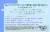 GLASS AS TEMPLATE FOR NANOSTRUCTURES - … AS TEMPLATE FOR NANOSTRUCTURES D.CHAKRAVORTY Unit on Nano Science and Technology Indian Association for the Cultivation of Science Kolkata