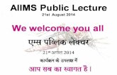AIIMS Public Lecture information zone/AIIMS Public... · Dr. Randeep Guleria Professor & Head, Deptt. of Pulmonary Medicine & Sleep Disorder Dr. Sanjay K. Rai Addl. Professor, Centre