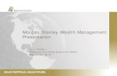 Morgan Stanley Wealth Management Presentations1.q4cdn.com/019733279/files/Morgan-Stanley-FINAL-Sales...SOLID PORTFOLIO. SOLID FUTURE. Morgan Stanley Wealth Management Presentation