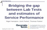 Life Expectancy Bridging the gap between Lab Tests … Expectancy Spring ICC 2017 A6D Nigel Hampton, Josh Perkel, Thomas Parker 1 Bridging the gap between Lab Tests and estimates of