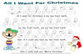 All I want for Christmas is my two front teeth, my two ... · We wish you a merry Christmas We wish you a merry Christmas, We wish you a merry Christmas, and a happy new year.