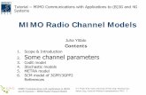 MIMO Radio Channel Models - Oulu · MIMO Communications with Applications to (B)3G and 4G Systems ─MIMO Radio Channel Models © J. Ylitalo & M. Juntti, University of Oulu, Dept.