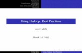 Using Hadoop: Best Practices - Kent State Universityjin/Cloud12Spring/HadoopPractice.pdf · Introduction Background Using Hadoop Professionally Staying Sane State of Big Data and